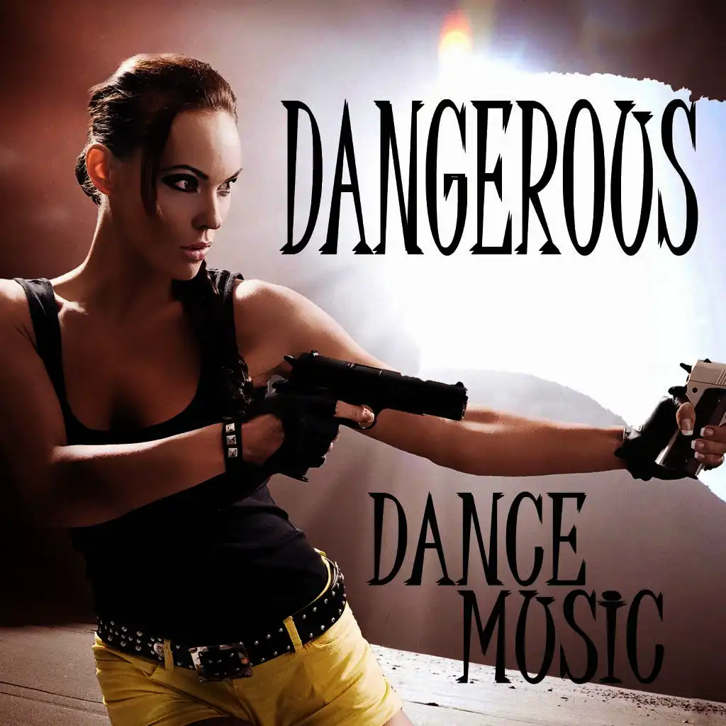 Dangerous Dance Music