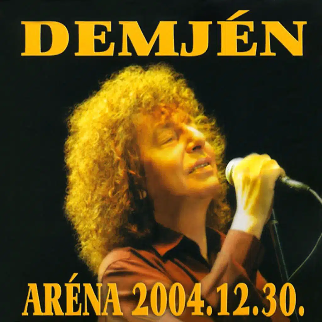 ARÉNA 2004.12.30. (Live)