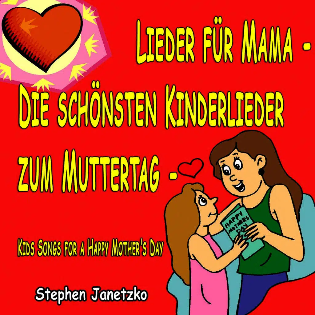 Lieder für Mama - Die schönsten Kinderlieder zum Muttertag - Kids Songs for a Happy Mother's Day