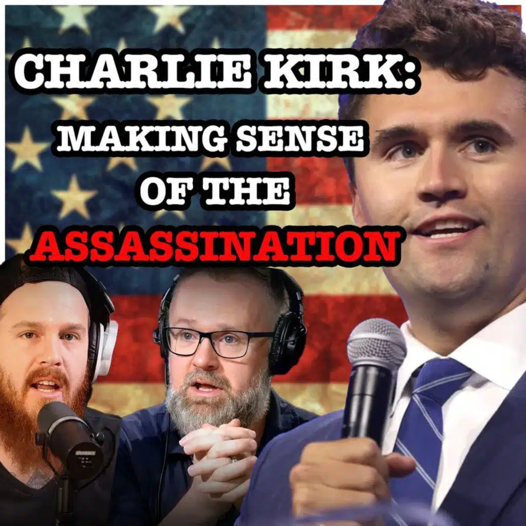 Charlie Kirk: Making Sense of the Assassination