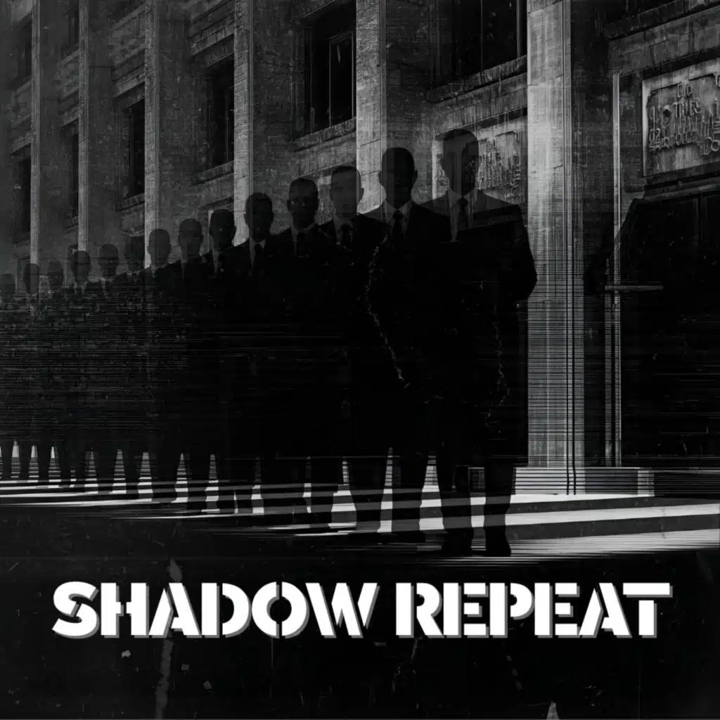 SHADOW REPEAT