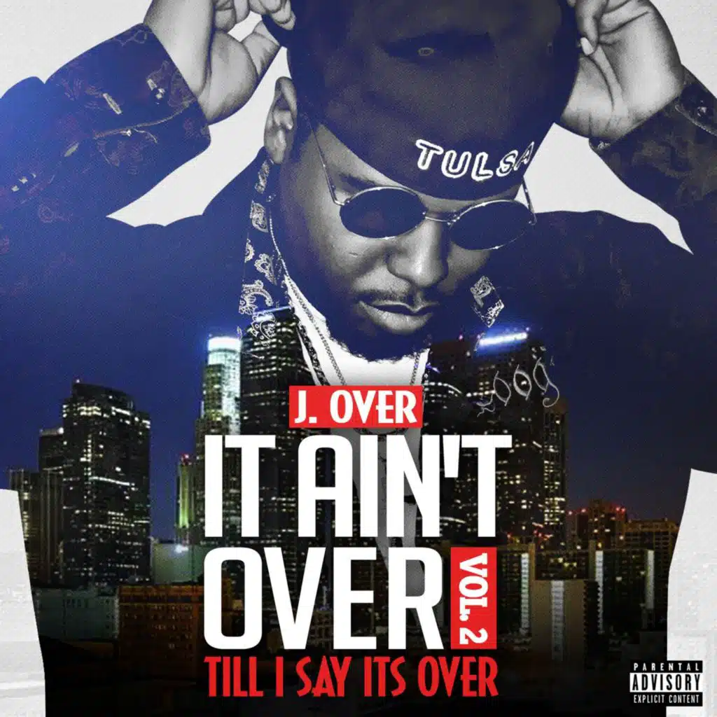 It Ain't Over Vol. 2 Till I Say Its Over