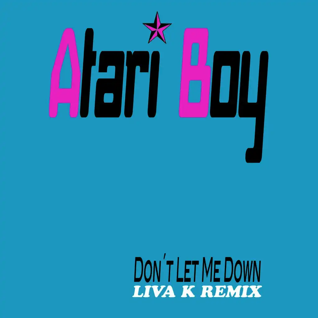 Don't Let Me Down (Liva K Remix)