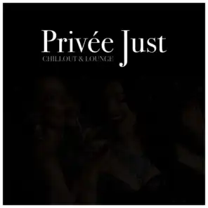 Privée Just Chillout & Lounge