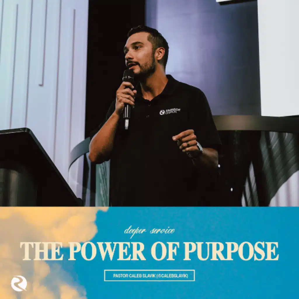 The Power of Purpose | Pastor Caleb Slavik