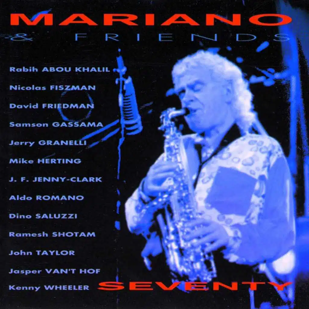 Seventy (feat. Rabih Abou-Khalil, David Friedman, Jerry Granelli, Mike Herting, Aldo Romano, Dino Saluzzi, Shotam, Ramesh, Jasper van't Hof, Kenny Wheeler, Nicolas Fiszman & John Taylor)