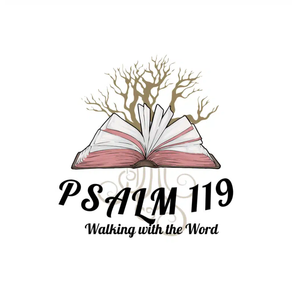 Psalm 119: The Lord is mine and I am His