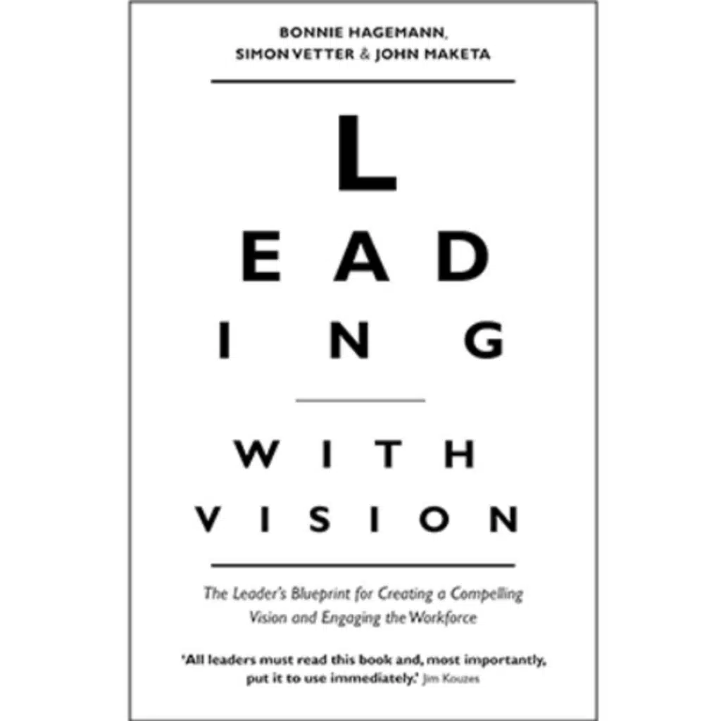 Podcast 1256: Leading with Vision: The Leader's Blueprint for Creating a Compelling Vision and Engaging the Workforce
