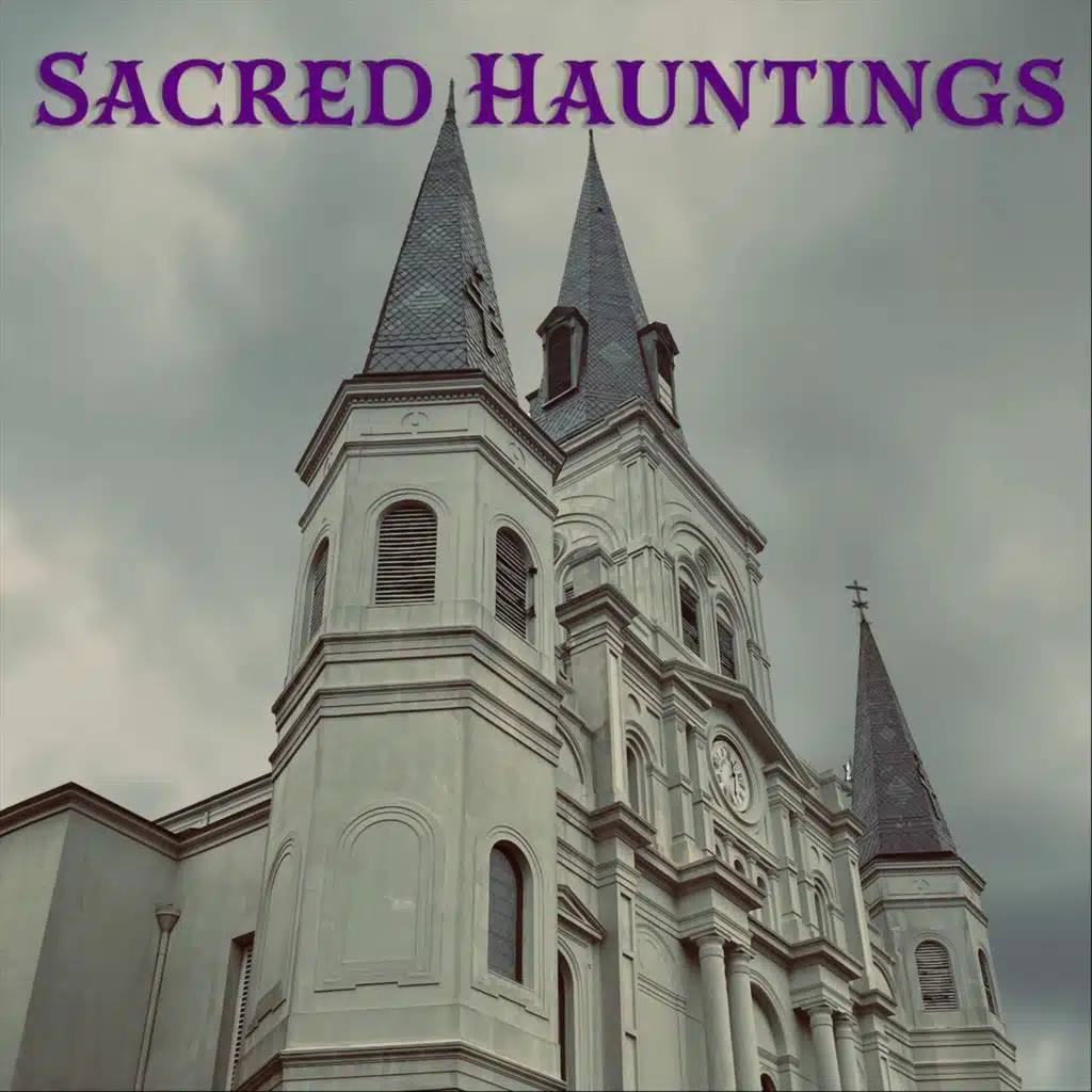 Sacred Hauntings