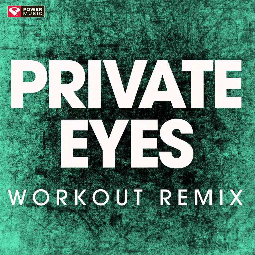 Private Eyes (Extended Workout Remix)