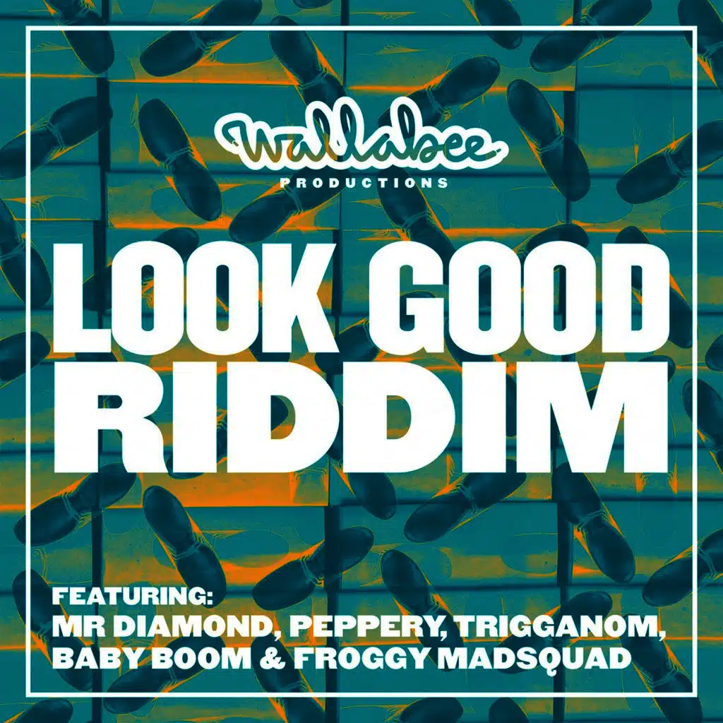 Look Good Riddim
