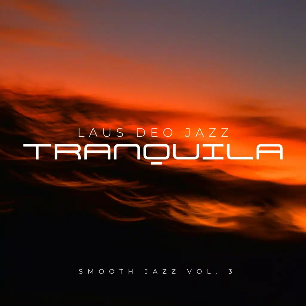 Tranquila Smooth Jazz, Vol. 3