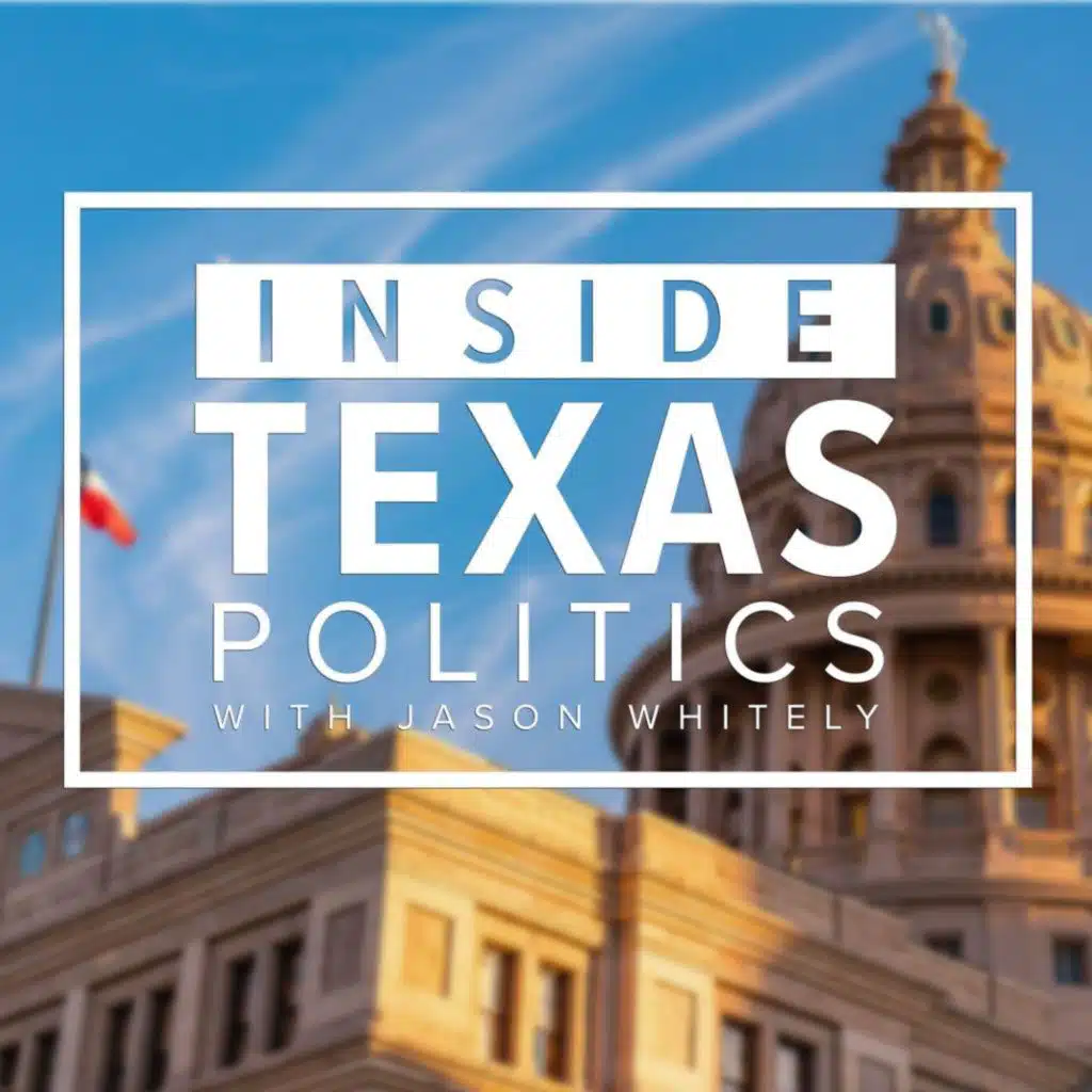 ‘Inside Texas Politics’: James Talarico, Lesley Briones, Roger Williams, and the Shakeup in the Race for U.S. Senate