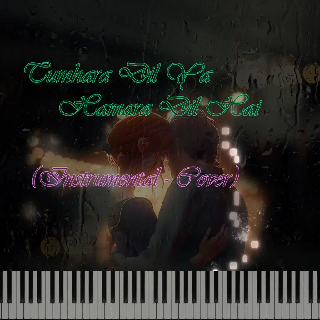 Tumhara Dil Ya Hamara Dil Hai (Instrumental Cover)