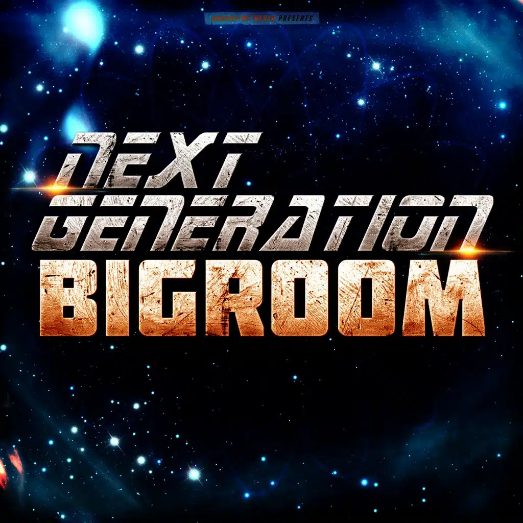Next Generation Bigroom
