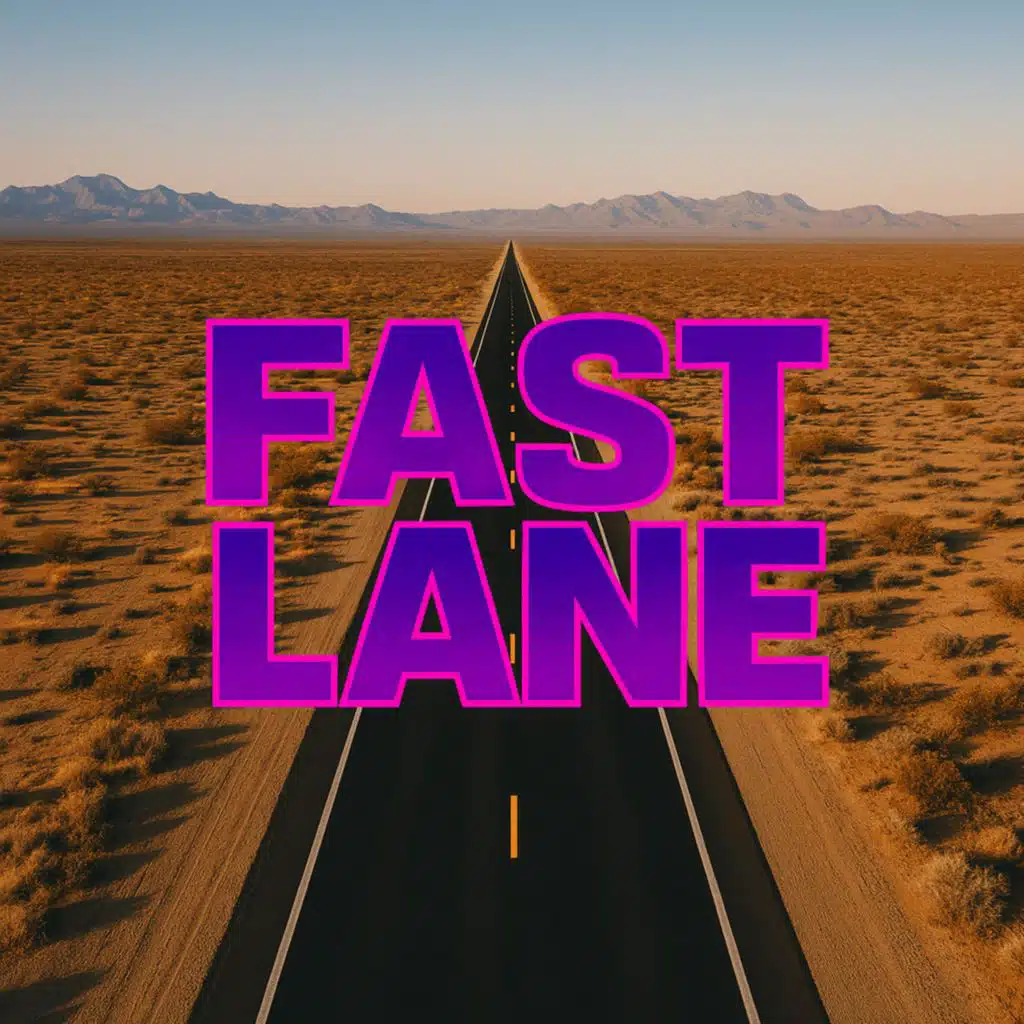Fast Lane