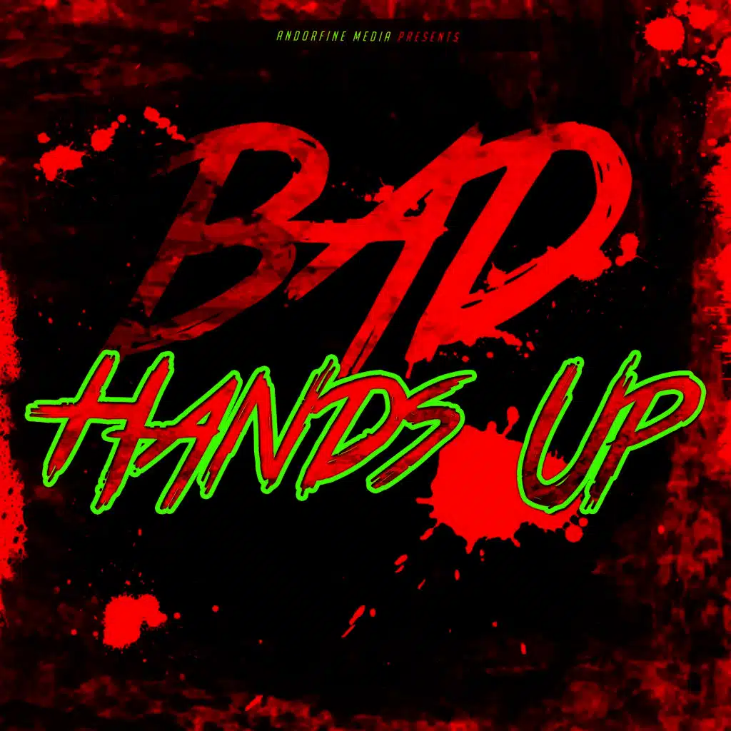 Bad Hands Up