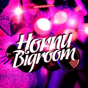 Horny Bigroom
