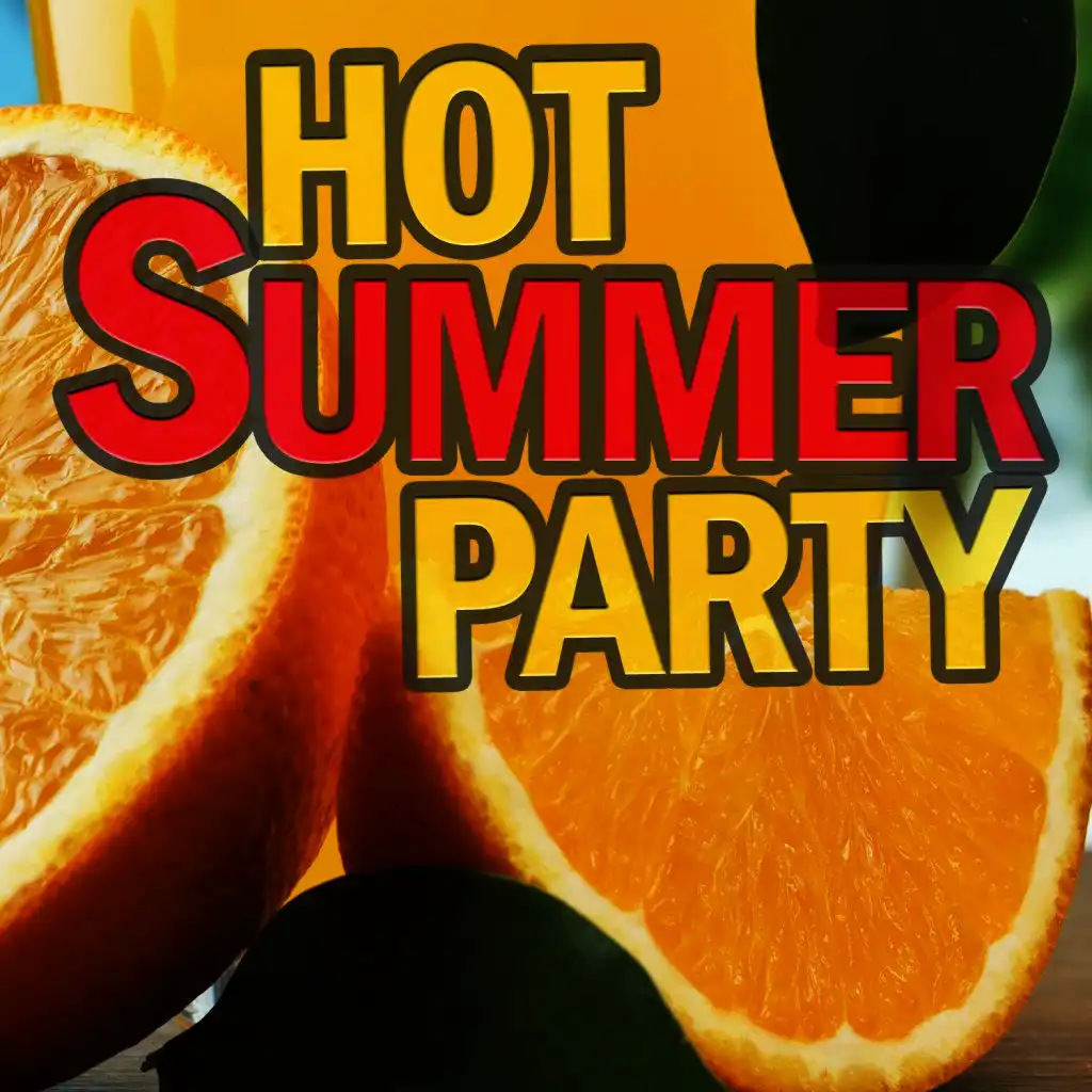 Hot Summer Party