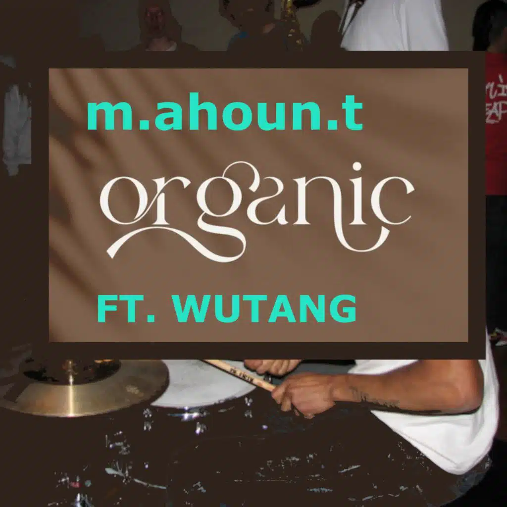 Organic (feat. Wu-Tang)