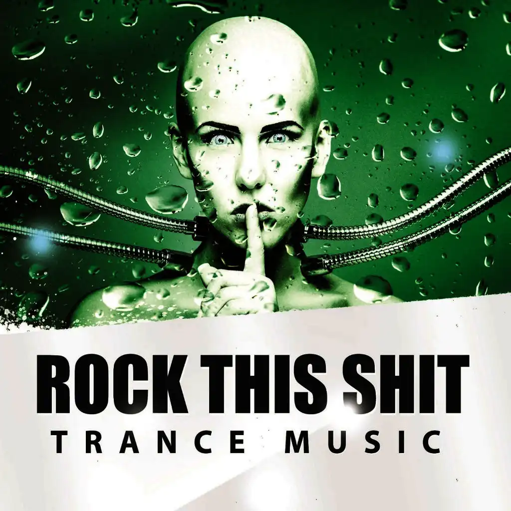 Rock This Shit - Trance Music