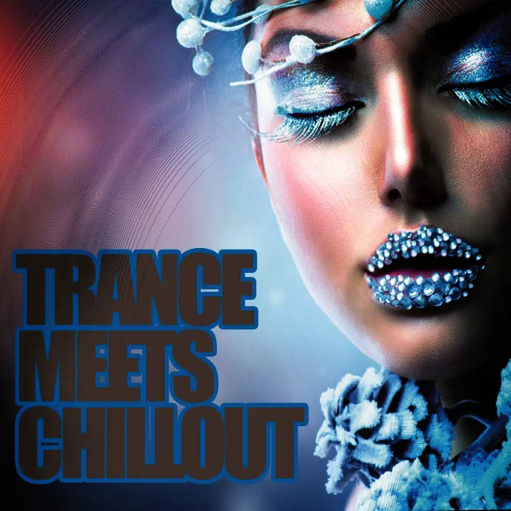 Trance Meets Chillout