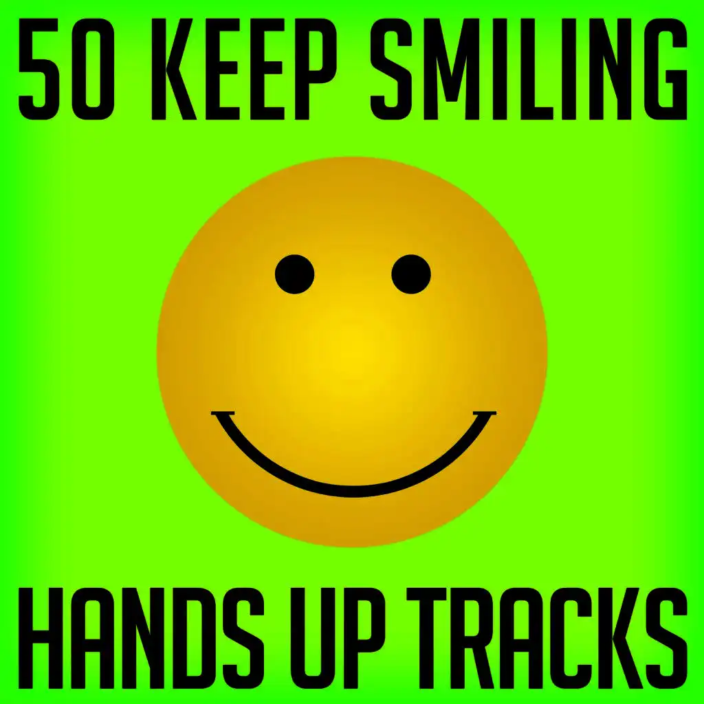 50 Keep Smiling Hands up Tracks