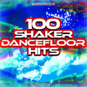 100 Shaker Dancefloor Hits