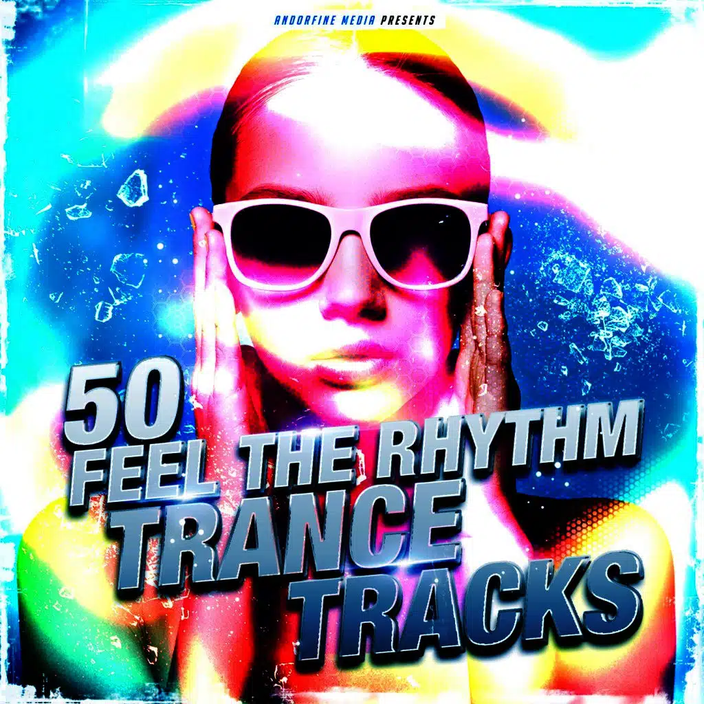 50 Feel the Rhythm Trance Tracks