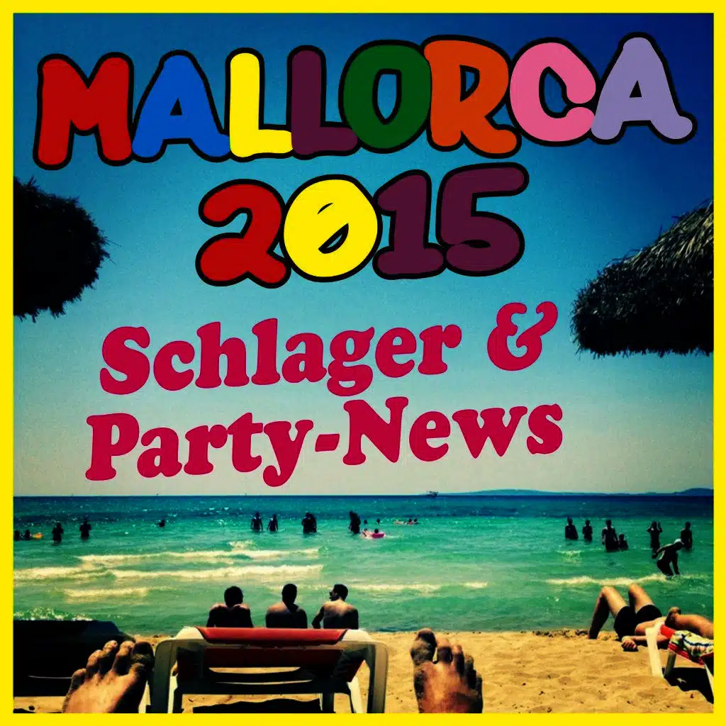 Mallorca 2015! Schlager & Party-News