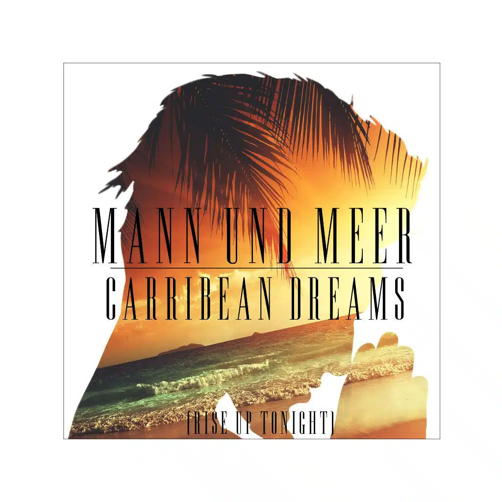 Carribean Dreams (Rise up Tonight)