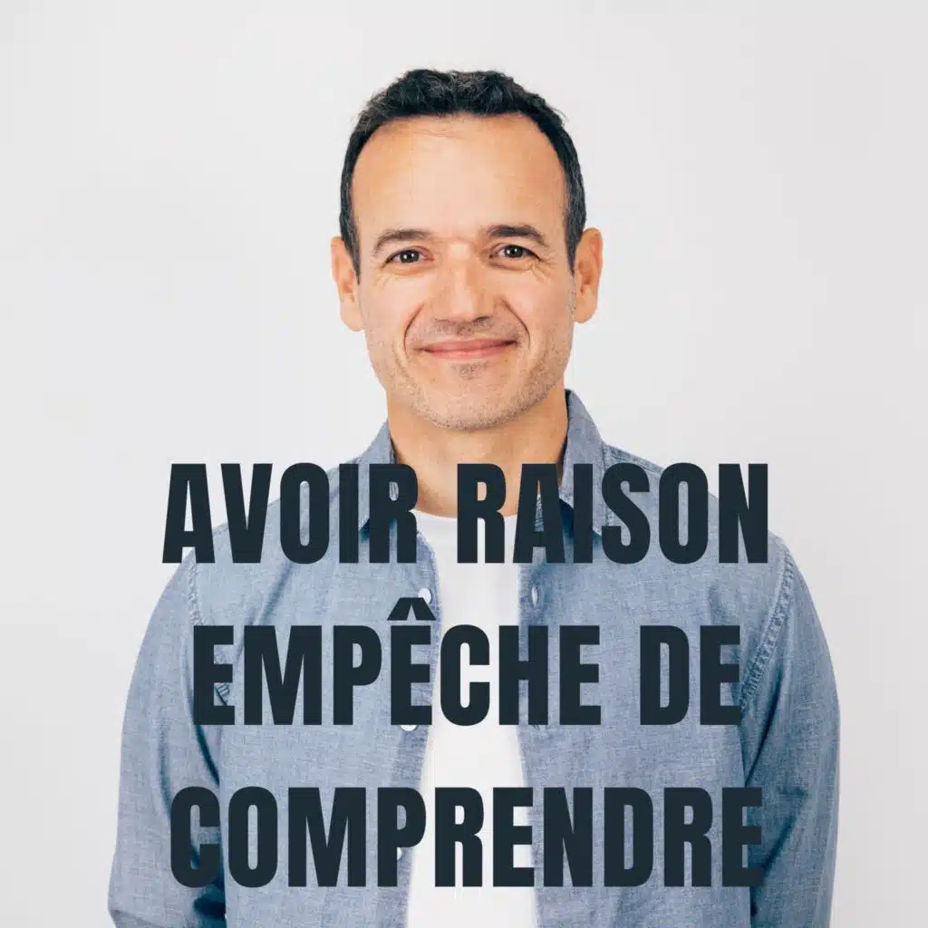 Est-ce que vouloir avoir Raison nous empêche… de Comprendre ?