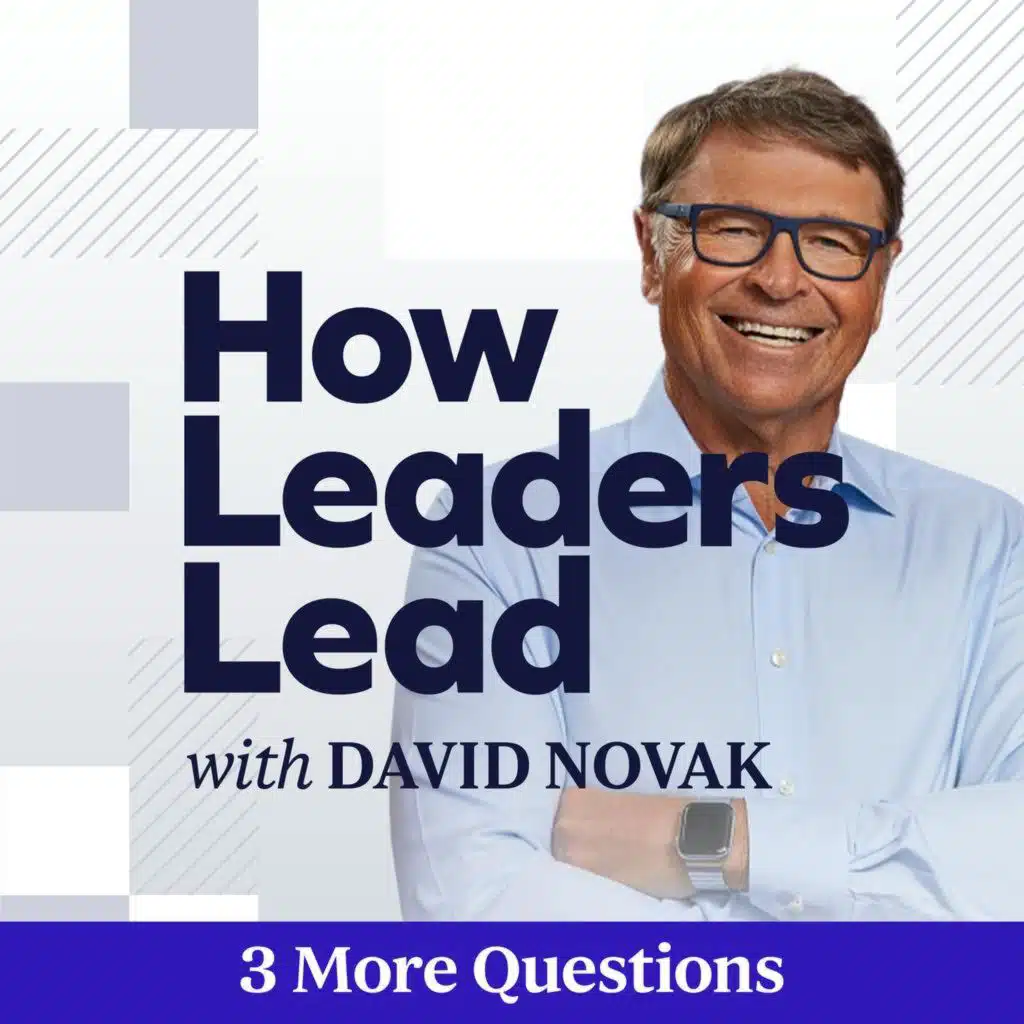 3 More Questions (Hayden Brown) with David Novak and Koula Callahan