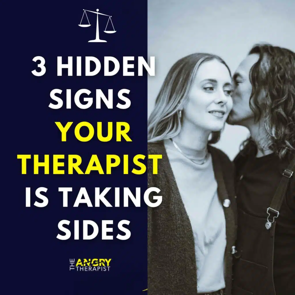 3 Hidden Signs Your Therapist Is Taking Sides