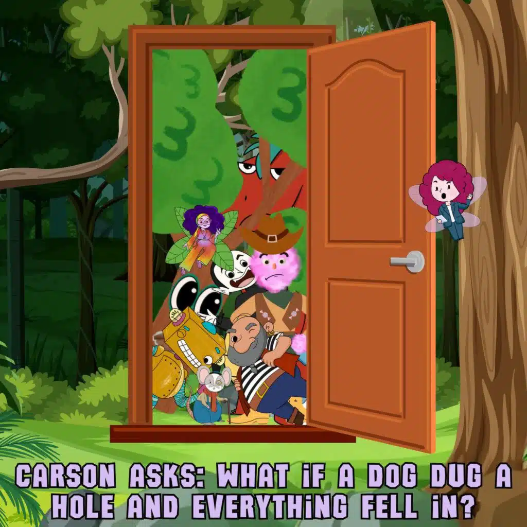 194. Carson asks: What if a dog dug a hole and everything fell in?