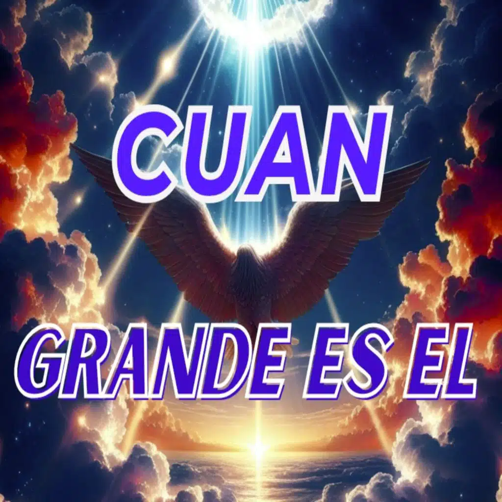 CUAN GRANDE ES EL