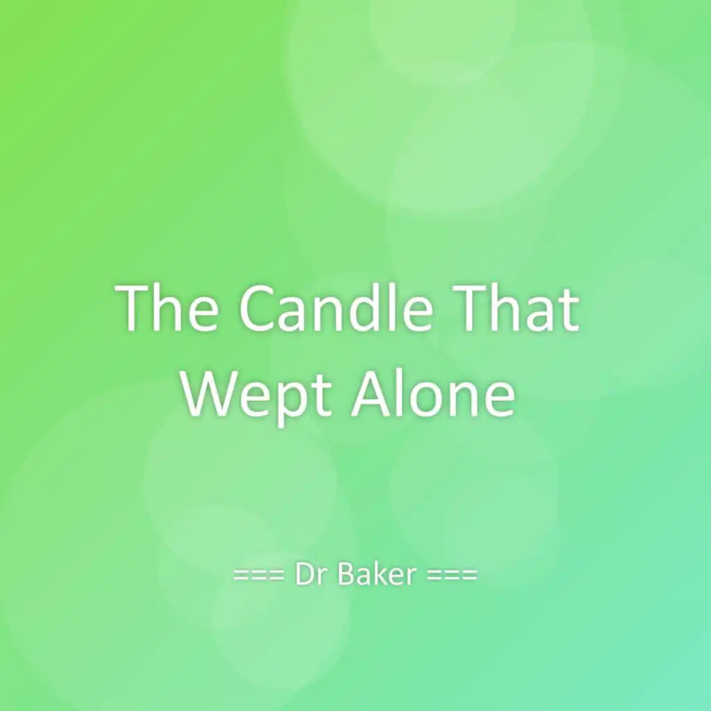 The Candle That Wept Alone