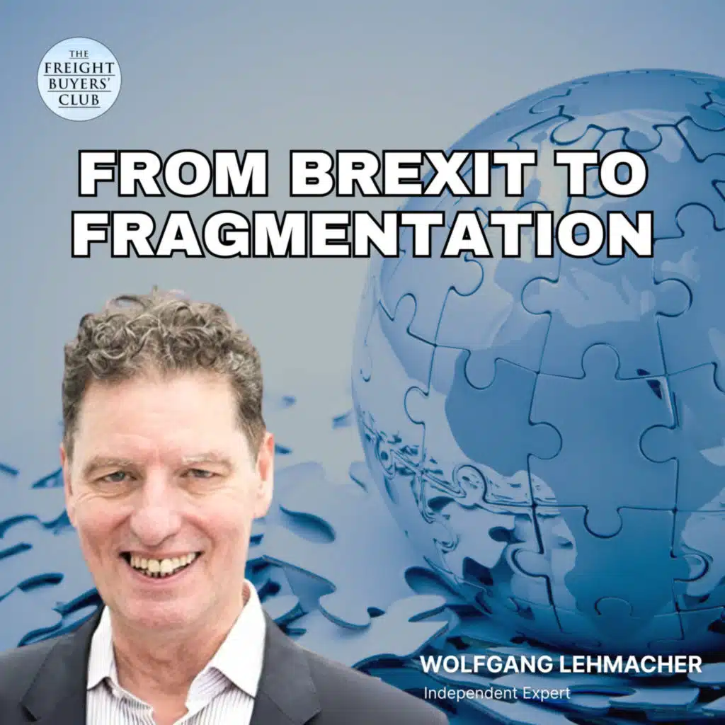From Brexit to Global Trade Fragmentation: Wolfgang Lehmacher Explains