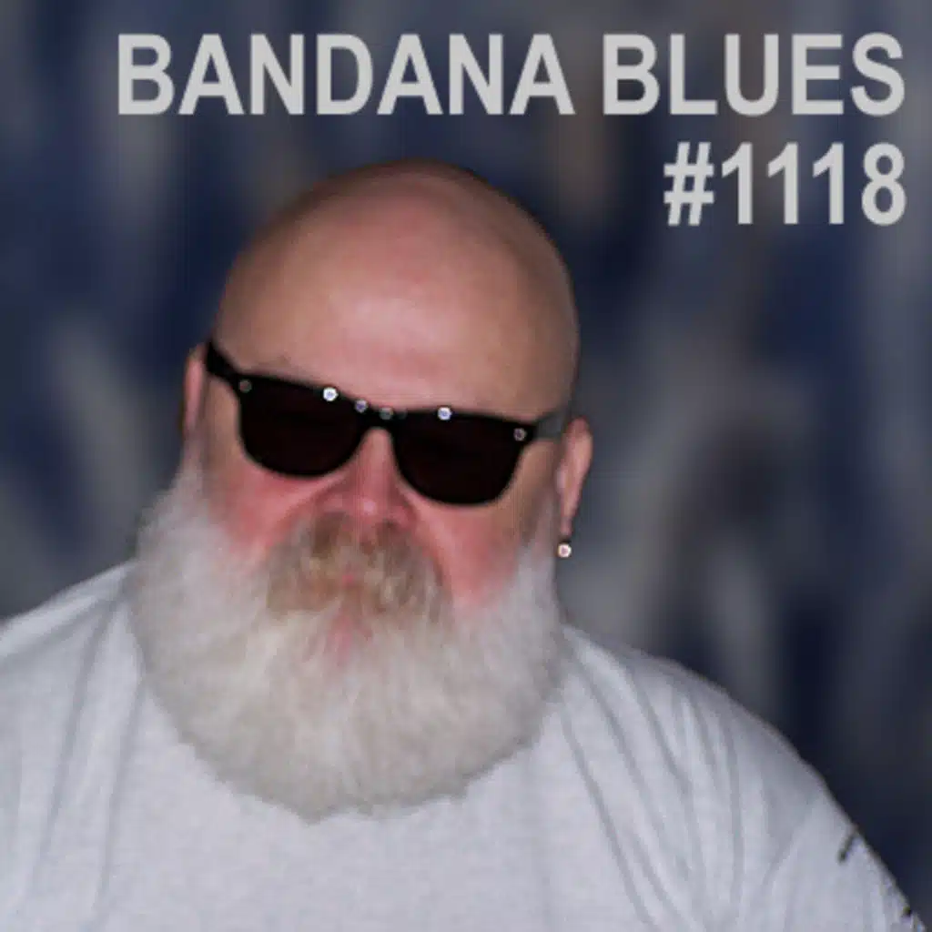 Bandana Blues #1118 - Memorial For Beardo 2025