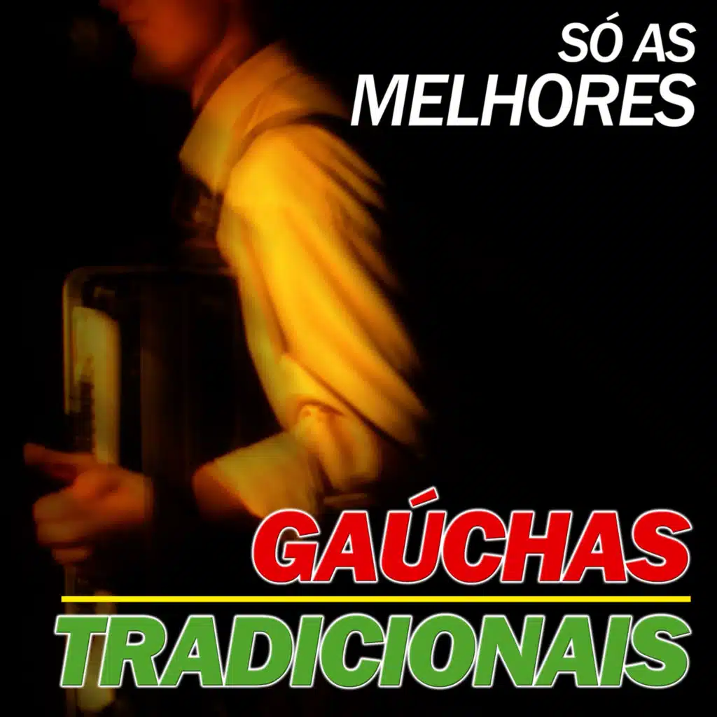 Gaúchas Tradicionais - Só as Melhores