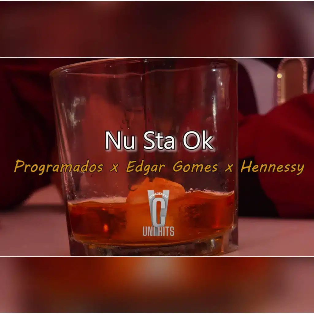 Nu Sta Ok (feat. edgar gomes & Hennessy)