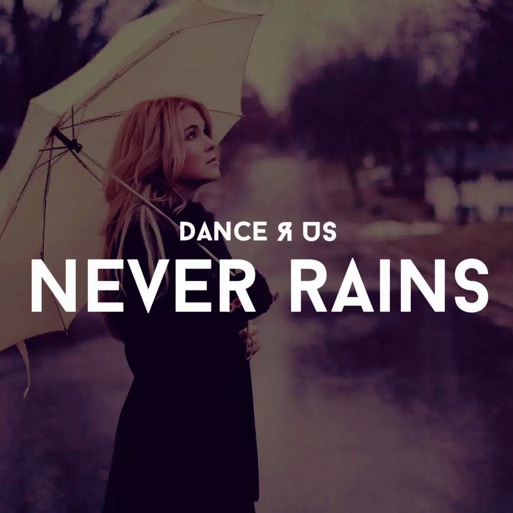 Never Rains