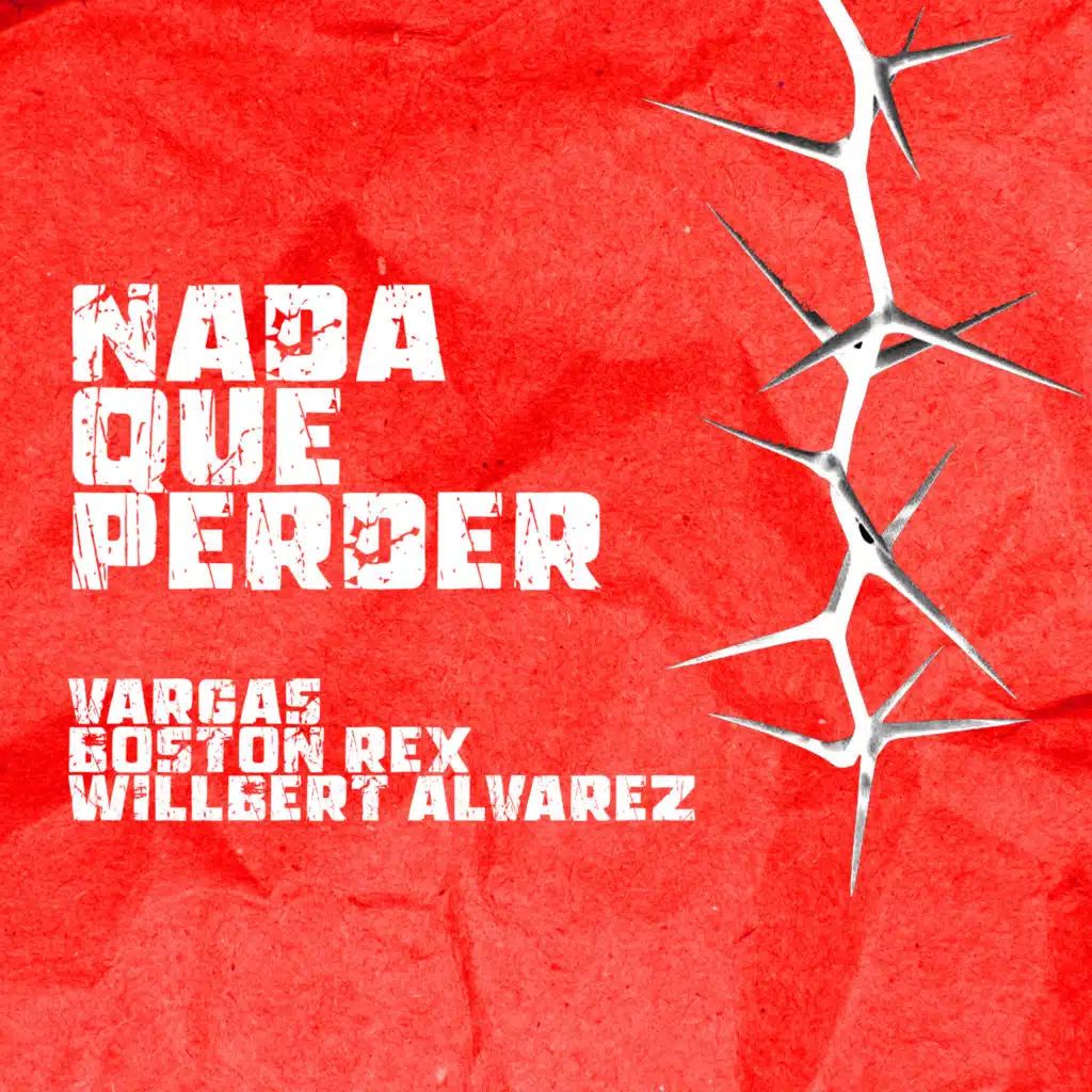 Nada Que Perder (feat. boston rex & willbert alvarez)
