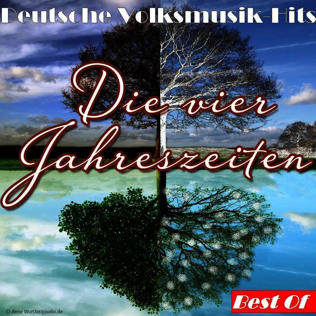 Deutsche Volksmusik Hits: Die vier Jahreszeiten - Best Of