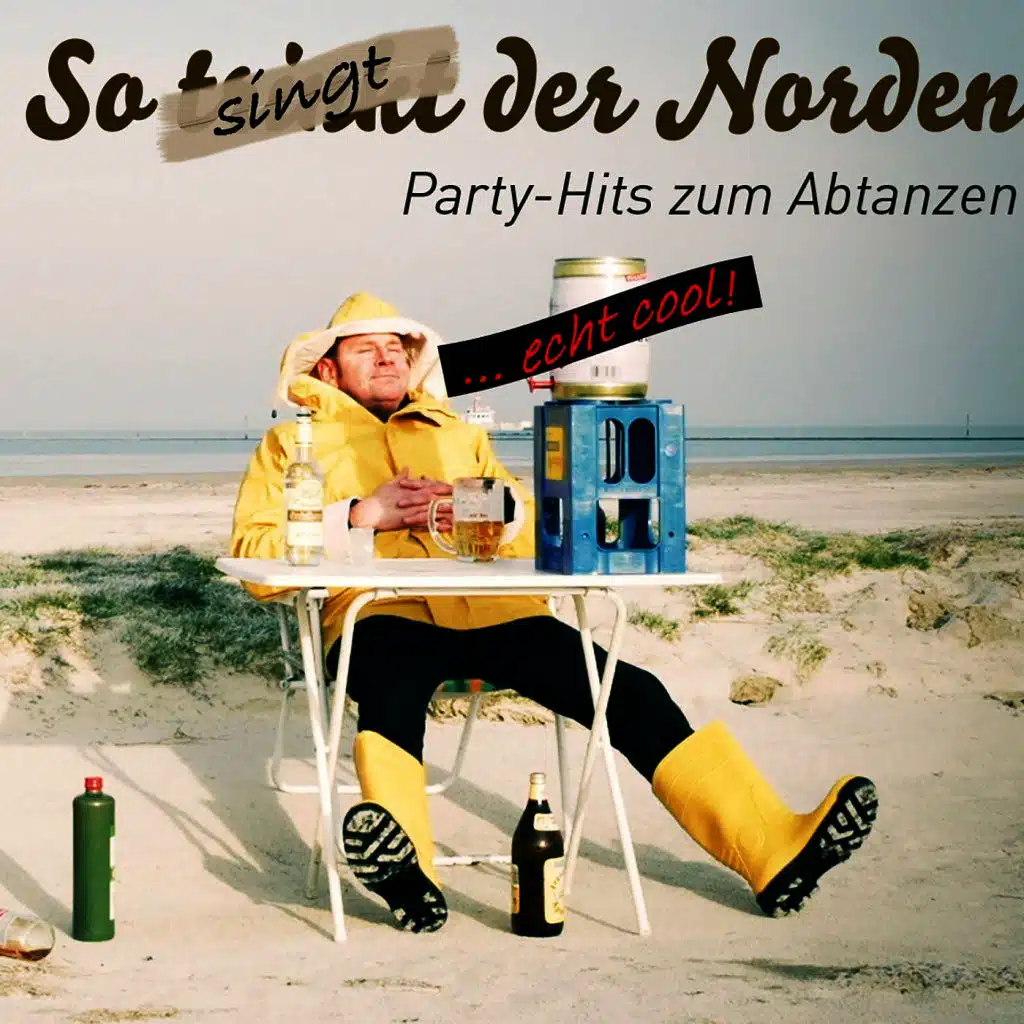 So (Trinkt) singt der Norden! - Party-Hits zum Abtanzen!
