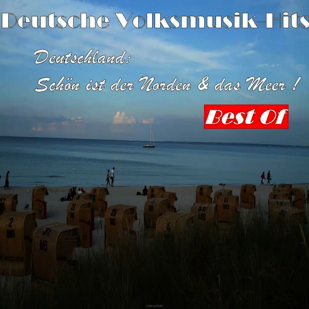 Deutsche Volksmusik Hits: Deutschland - Schön ist der Norden & das Meer - Best Of