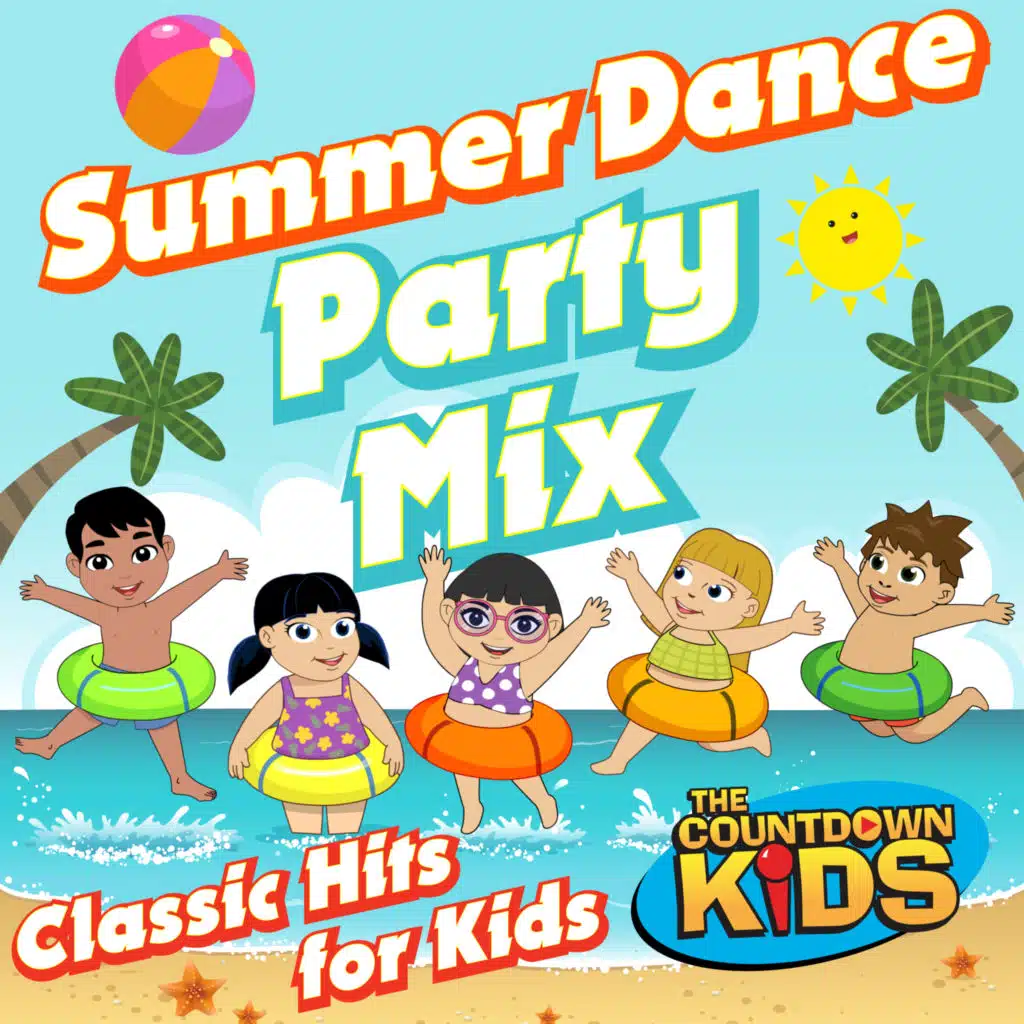Summer Dance Party Mix (Classic Hits for Kids)