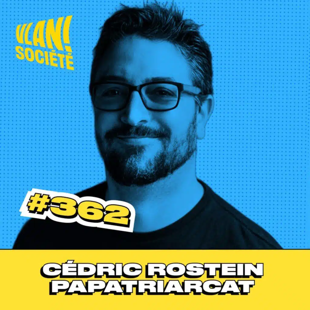 #362 Déconstruire le mythe du père parfait avec Papatriarcat (Cédric Ronstein) - partie 1