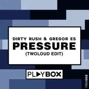Pressure (twoloud Radio Edit)