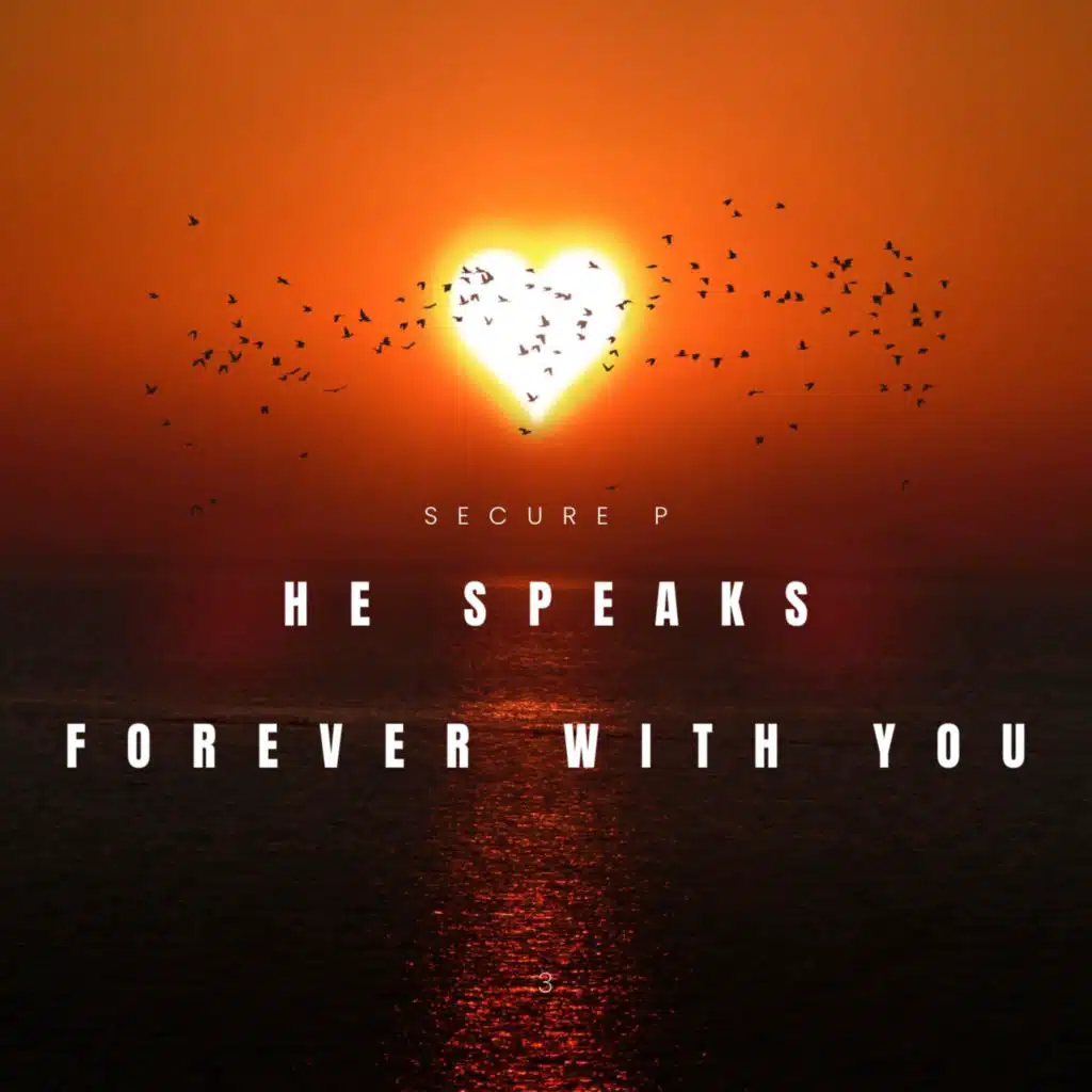 He Speaks — Forever With You